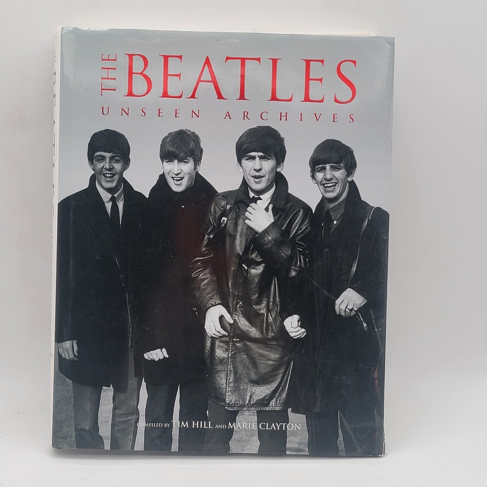 Tim Hill The‎ Beatles Unseen Archives Hardcover 2006 600 Photographs Good